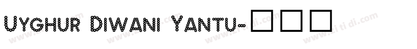 Uyghur Diwani Yantu字体转换